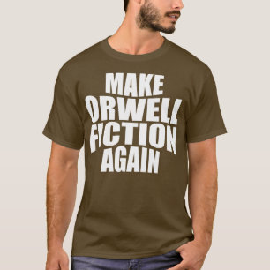 T-shirt La politique drôle fait de nouveau Orwell fiction