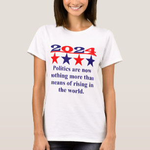 T-shirt La Politique N'Est Plus - Citation Politique