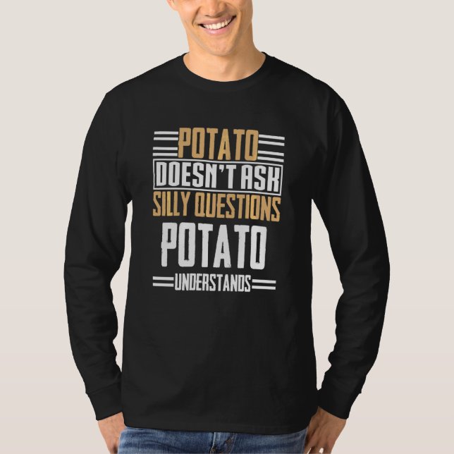 T-shirt La Pomme De Terre Ne Pose Pas De Questions Silenci (Devant)