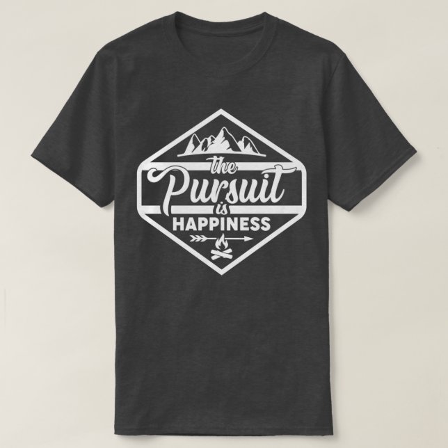 T-shirt La poursuite est le bonheur (Design devant)