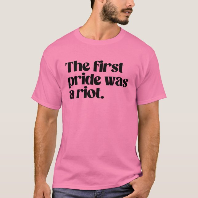 T-shirt La première fierté était une émeute (Devant)