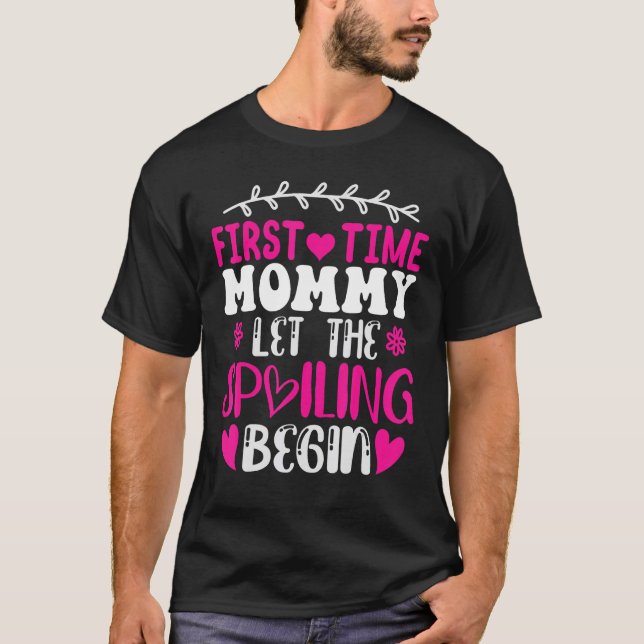 T-shirt La Première Fois Maman Laisser Le Spoiling Commenc (Devant)