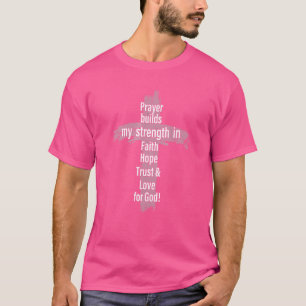 T-shirt La Prière Bâtit Ma Force Dans La Foi Espérance Con