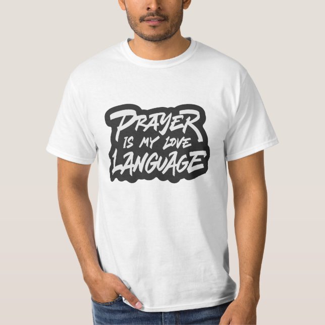 T-shirt La prière est ma langue d'amour (Devant)