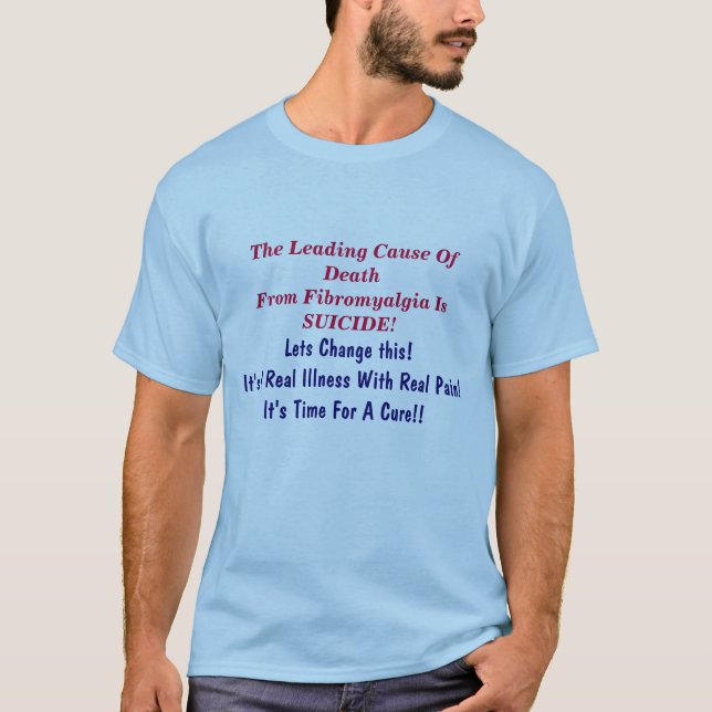 T-shirt La principale cause de la fibromyalgie de (Devant)