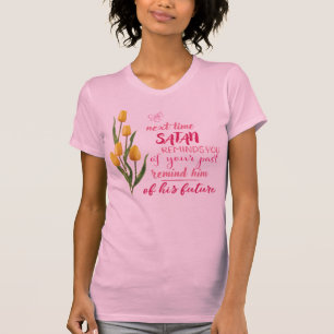 T-shirt La Prochaine Fois que Satan Vous Rappeller
