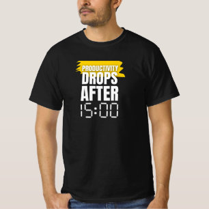 T-shirt La productivité baisse après 15h - Humour du trava