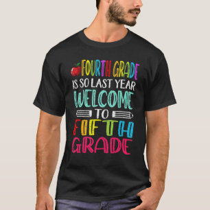 T-shirt La Quatrième Année Est Si Dernière Pour La Cinquiè