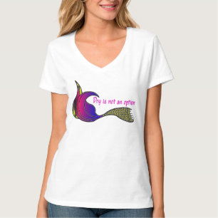T-shirt La queue de sirène multicolore Dry n'est pas une o