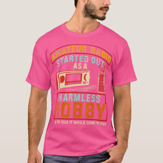 T-shirt La Radio Amateur A Commencé Comme Un Hobby Sans Fa