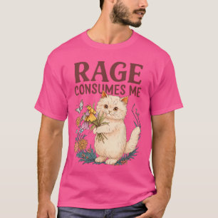 T-shirt La Rage Me Consume Chat Fleur Drôle Chatons Femmes