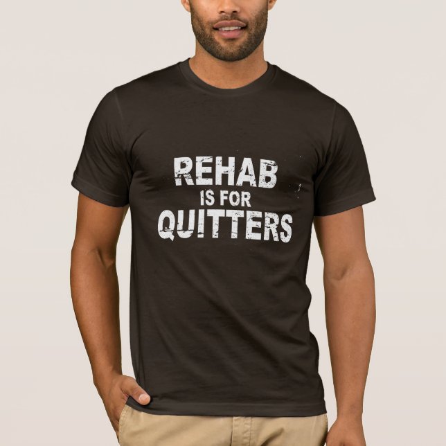 T-SHIRT LA RÉADAPTATION EST POUR DES RENONCEURS (Devant)