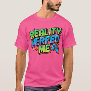 T-shirt La réalité m'a nerfé famille de jeu drôle de gamer
