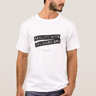 T-shirt La réalité vous frappe la conception dure 8 de