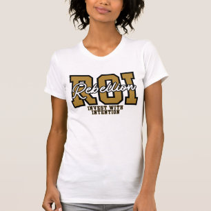 T-shirt La Rébellion ROI Investir Avec Intention Wealth Fa