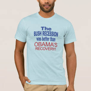 T-shirt La récession de Bush était meilleure qu'Obama