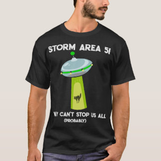 T-shirt La région 51 de tempête ils ne peuvent pas nous