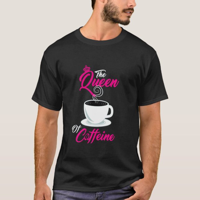 T-shirt La Reine De La Caféine Lover Coffeeholic (Devant)