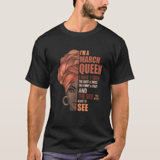 T-shirt La reine de mars J'ai 3 côtés pour l'anniversaire 