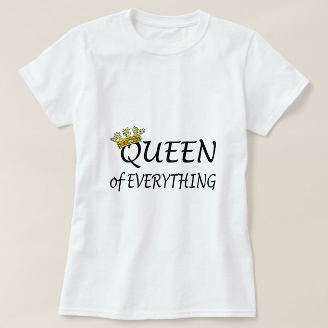T-shirt La Reine de tout (Design devant)