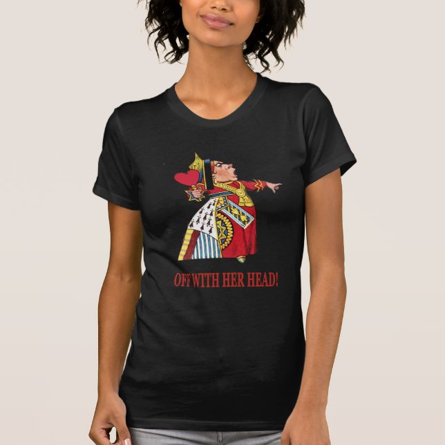 T-SHIRT LA REINE DES COEURS S'ÉCLATE AVEC LA TÊTE (Devant)
