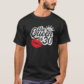 T-shirt La Reine Est 30 Fabuleuses 30E Idées Cadeaux Anniv