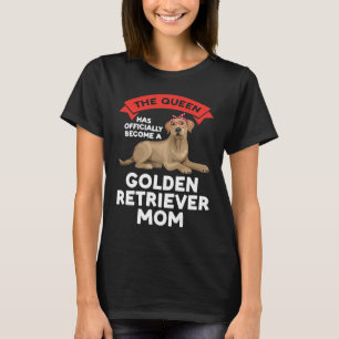 T-shirt la reine est devenue golden retriever maman golden