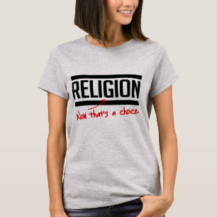 T-shirt La religion est un choix
