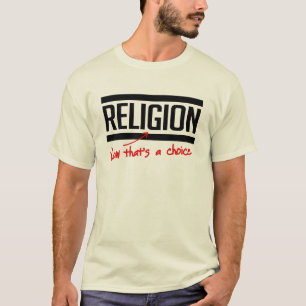 T-shirt La religion est un choix