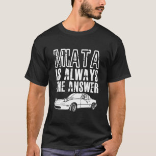 T-shirt La Réponse Est Toujours Le Baseball MIATA
