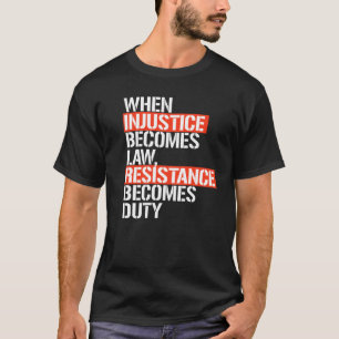 T-SHIRT LA RÉSISTANCE DEVIENT UN DROIT