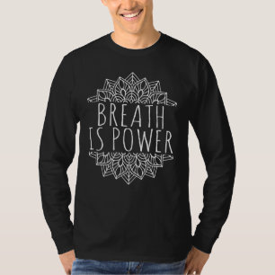 T-shirt La respiration est Power Yoga Humour Namaste Pride