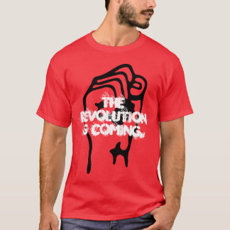 T-shirt 'La révolution est Coming