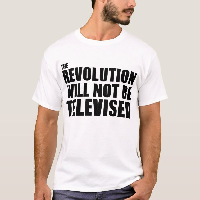 T-shirt La révolution ne sera pas télévisée (Devant)