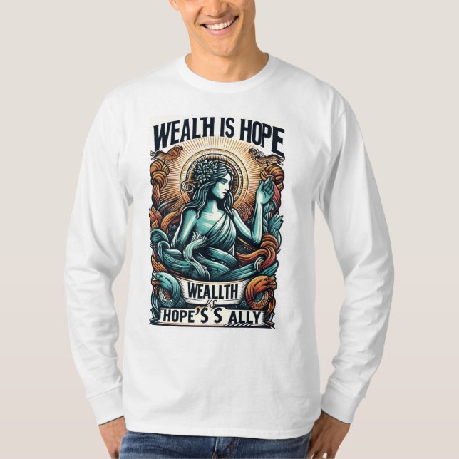 T-shirt La richesse est l'allié de l'espoir (Devant)