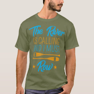T-shirt La Rivière Appelle Et Je Dois Ranger Drôle