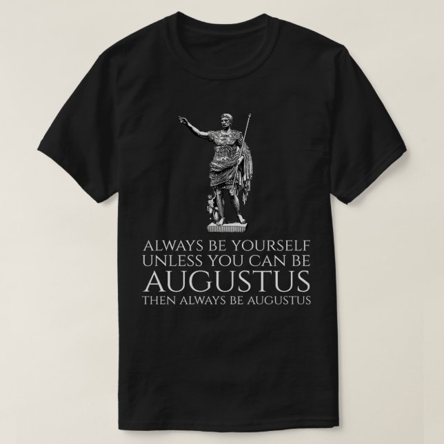 T-shirt La Rome Antique Est Toujours À Vous, À Moins D'Êtr (Design devant)