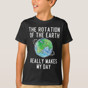 T-shirt La Rotation De La Terre Fait De Mon Enseignant De