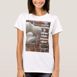 T-shirt " La route du succès est toujours en construction