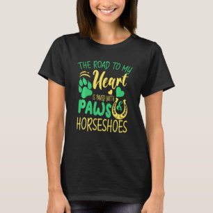 T-shirt La Route Vers Mon Cœur Est Pavée De Pattes & De Fe