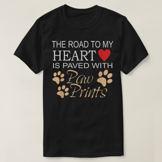 T-shirt La route vers mon cœur est pavée d'empreintes de p (Design devant)