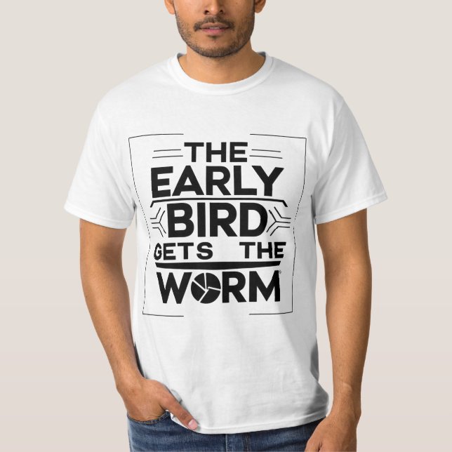 T-shirt La Sagesse "L'Oiseau Précoce Va Vers" (Devant)