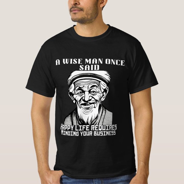 T-shirt La sagesse sarcastique de vieil homme qui s'occupe (Devant)