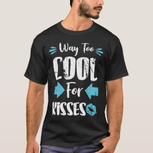 T-shirt La Saint Valentin est trop Cool pour les baisers