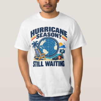 T-shirt La saison des ouragans attendue toujours 2026 Drôl