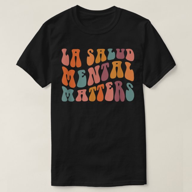 T-shirt La Salud Mental Matters Latina Spanish Therapy Men (Design devant)