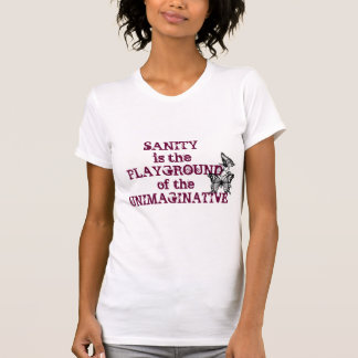 T-shirt La santé d'esprit est le terrain de jeu du dénué