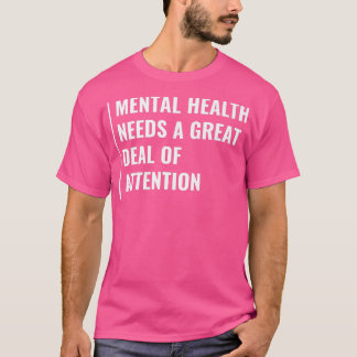 T-shirt La santé mentale a besoin d'attention