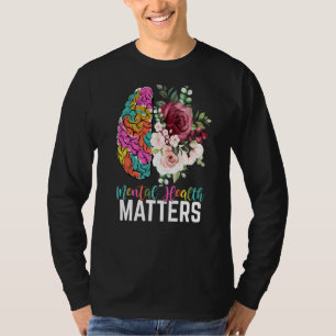 T-shirt La santé mentale compte Le cerveau floral La santé
