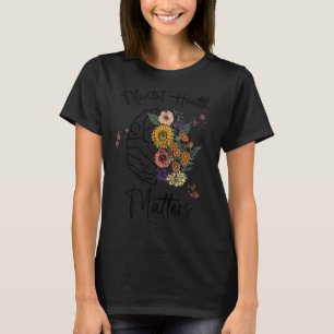 T-shirt La santé mentale est importante Fleur cérébrale Sa